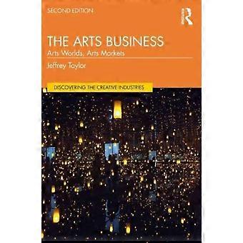 The Art Business Art World Art Market - Jeffrey Taylor