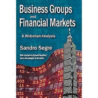 Business Groups and Financial Markets A Weberian Analysis