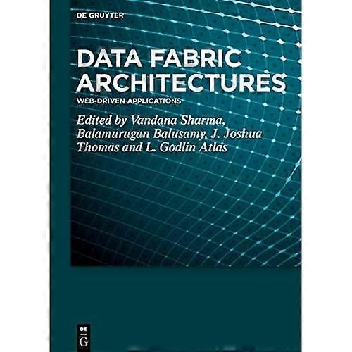 Data Fabric Architectures : Web-Driven Applications