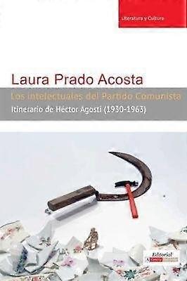 Los Intelectuales Del Partido Comunista