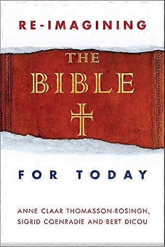 Re-Imagining the Bible for Today
