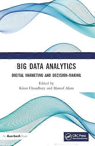 Big Data Analytics : Digital Marketing and Decision-Making