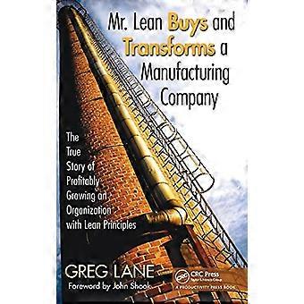 Mr. Lean Buys and Transforms a Manufacturing Company