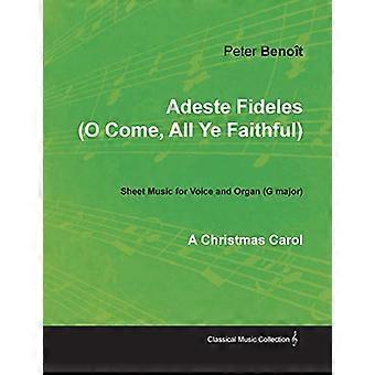 Adeste Fideles (O Come, All Ye Faithful) - Noten für Singstimme und Orgel (G-Dur) - Ein Weihnachtslied