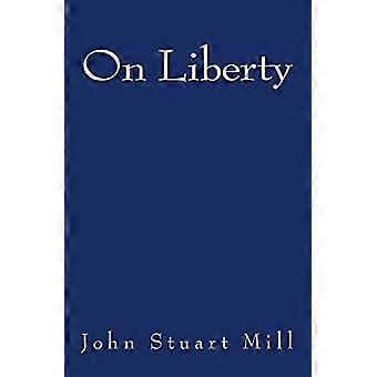 On Liberty: Originalutgåva från 1880