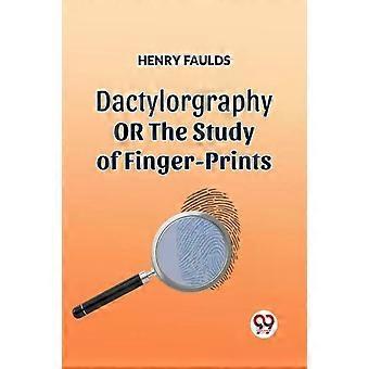Dactilografia ou o estudo das impressões digitais - Henry Faulds