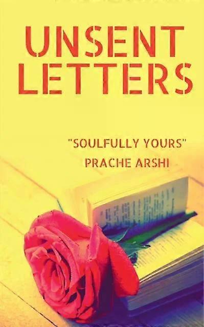 Unsent Letters - Prache Arshi