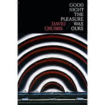 Good Night the Pleasure Was Ours