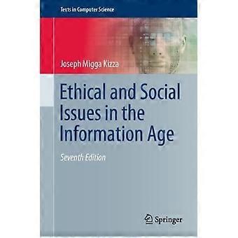 Ethical And Social Issues In The Information Age - Joseph Migga Kizza - Hardcover - en Book