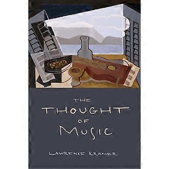 The Thought Of Music - Lawrence Kramer