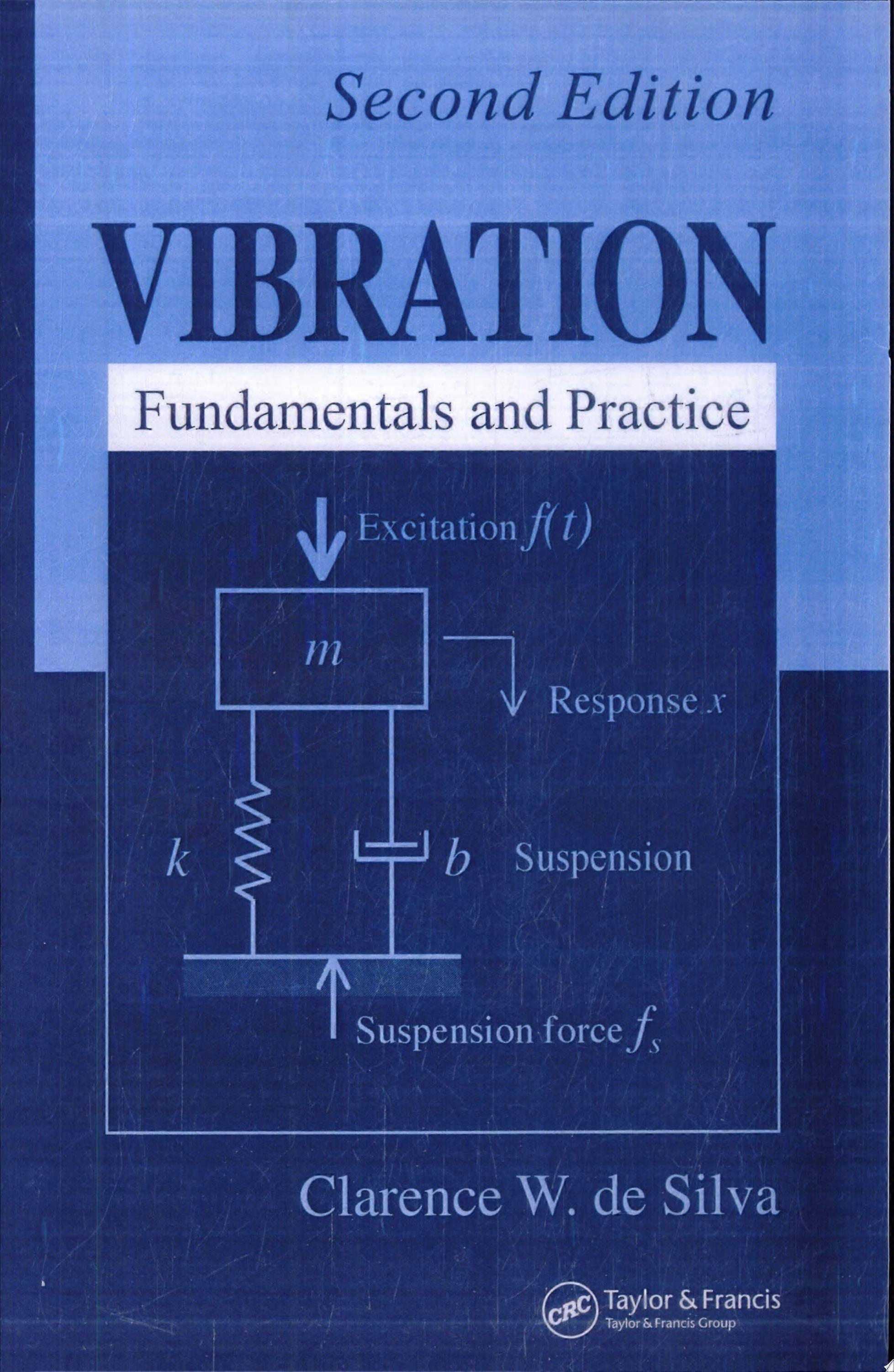 Vibration fundamentals and practice, second edition