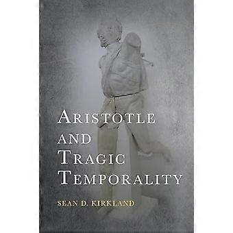 Aristotle and Tragic Temporality
