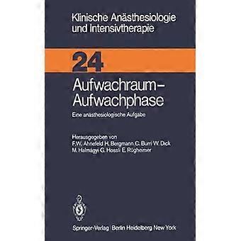 Aufwachraum - Aufwachphase Eine Ansthesiologische Aufgabe - Springer Nature B.V - Paperback - English Book - Science, Medicine & Nature