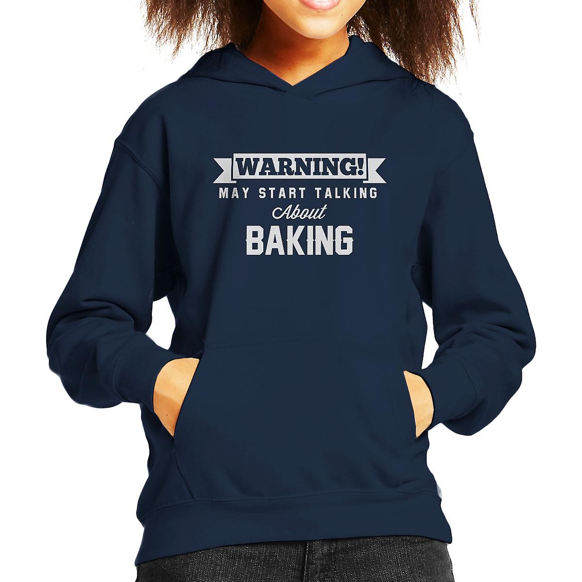 Warning May Start Talking About Baking Kid's Hooded Sweatshirt