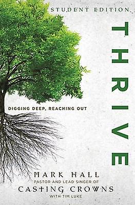 The Thrive Digging Deep Reaching Out Student - Mark Hall