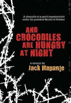 And Crocodiles are Hungry at Night