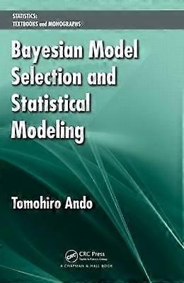 Bayesian Model Selection and Statistical Modeling