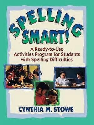 Spelling Smart - A Ready-To-Use Activities Program  for Students With Spelling Difficulties