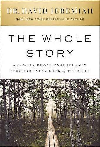 The Whole Story by Dr. David Jeremiah Hardback Book