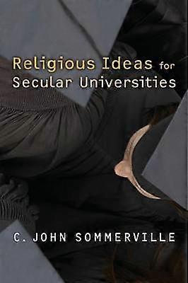 Religious Ideas for Secular Universities
