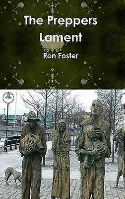 The Preppers Lament