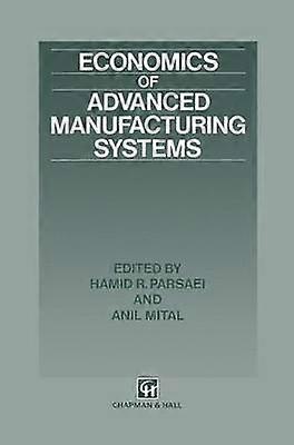 Economics of Advanced Manufacturing Systems