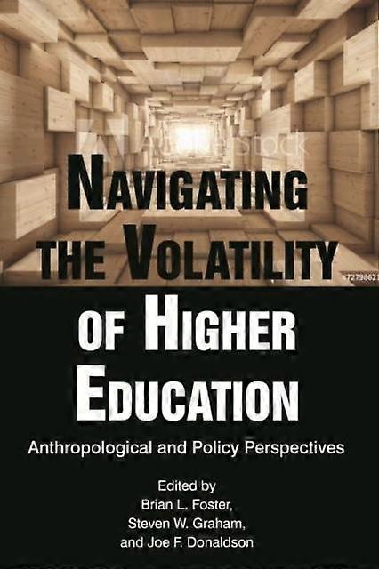 Navigating The Volatility Of Higher Education Hardback Book