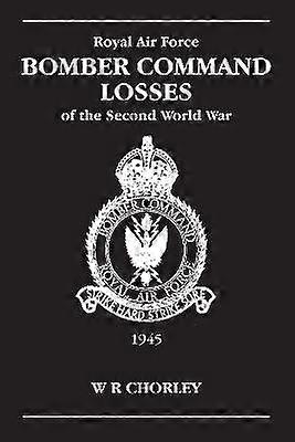 RAF Bomber Command Losses of the Second World War Volume 6