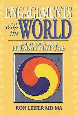 Engagements with the World Emotions and Human Nature