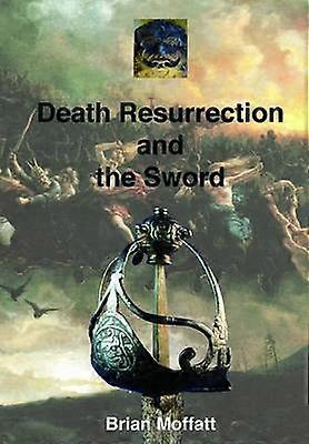 La Mort, la Résurrection et l'Épée