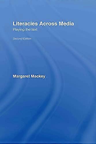 Literacies Across Media: Playing the Text