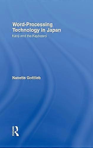 Word Processing Technology in Japan: Kanji and the Keyboard