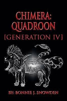Chimera Quadroon Generation IV