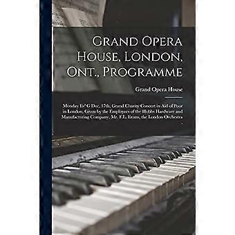 Grand Opera House, London, Ont., Programma [microform]: Maandagavond 17 december, Groot benefietconcert ten behoeve van de armen in London, aangeboden door de medewerkers.