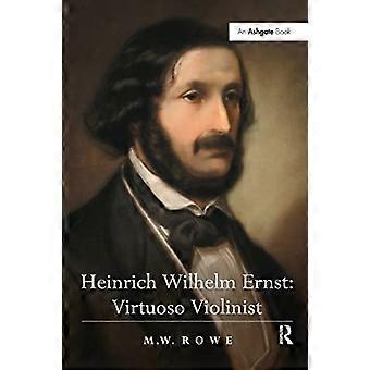 Heinrich Wilhelm Ernst: Virtuoser Geiger