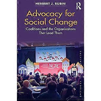 Belangenbehartiging voor sociale verandering: coalities en de organisaties die hen leiden (sociale problemen oplossen)