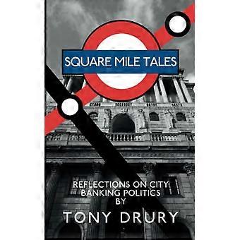 Square Mile Tales: memorie biografiche di un veterano delle banche cittadine
