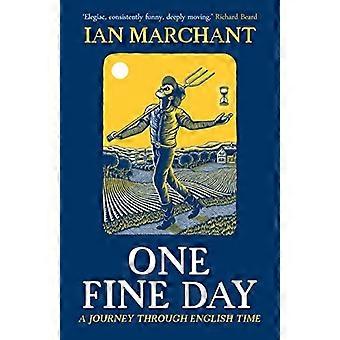One Fine Day: En reise gjennom engelsk tid