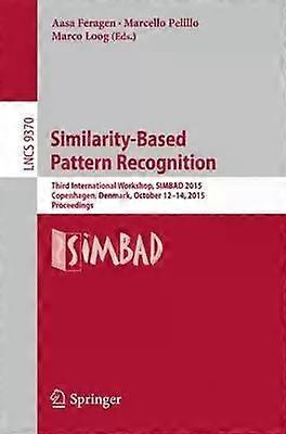 Similarity-based Pattern Recognition Third International Workshop Simbad 2015 - Springer Nature B.V