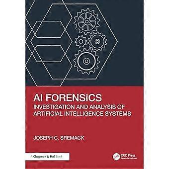 AI-forensik: Undersökning och analys av artificiella intelligenssystem