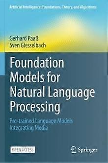 Foundation Models For Natural Language Processing Pre-trained Language Models In - Gerhard Paa - Paperback - en Book