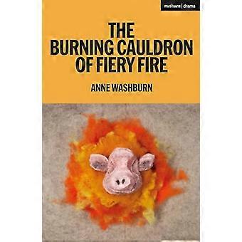 The Burning Cauldron of Fiery Fire
