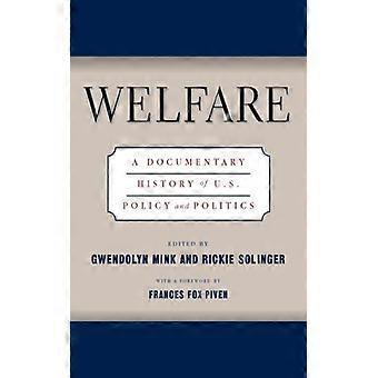 Velferd En dokumentarhistorie om amerikansk politikk og politikk - NYU Press - IPS - Paperback - Engelsk bok - Historie