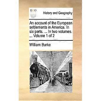 An Account Of The European Settlements In America. In Six Parts. In Two Volum - William Burke - Paperback - English Book - History