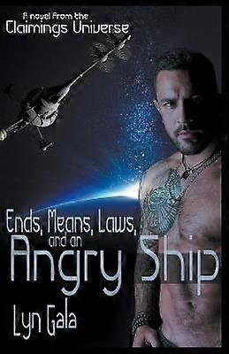 Ends Means Laws and an Angry Ship