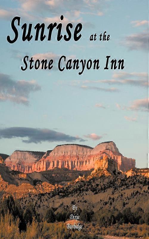 Sunrise At The Stone Canyon Inn