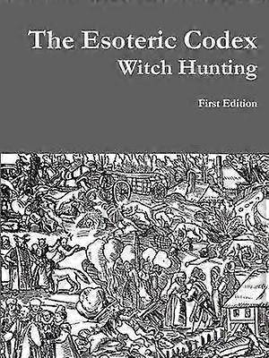 The Esoteric Codex: Witch Hunting
