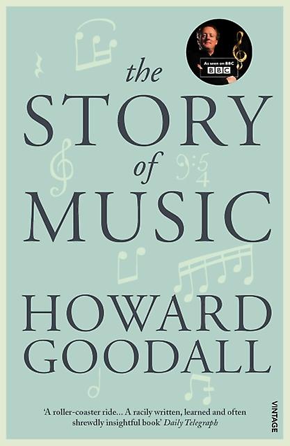 The Story Of Music by Howard Goodall Paperback Book