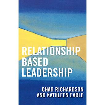 Liderança Baseada em Relacionamentos - Chad Richardson