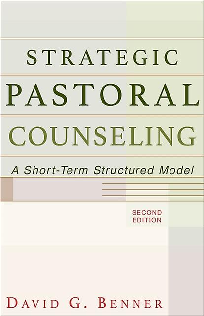 Strategic Pastoral Counseling A Shortterm Structured Model by David G. Benner Paperback Book